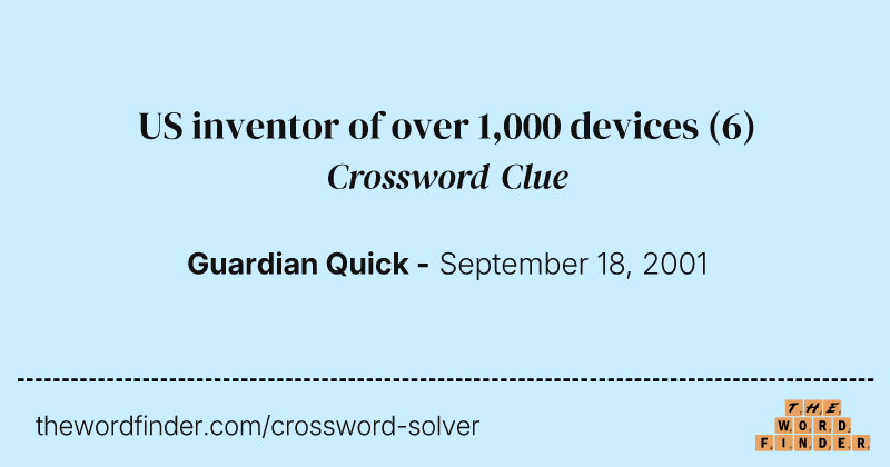 US inventor of over 1,000 devices crossword clue image