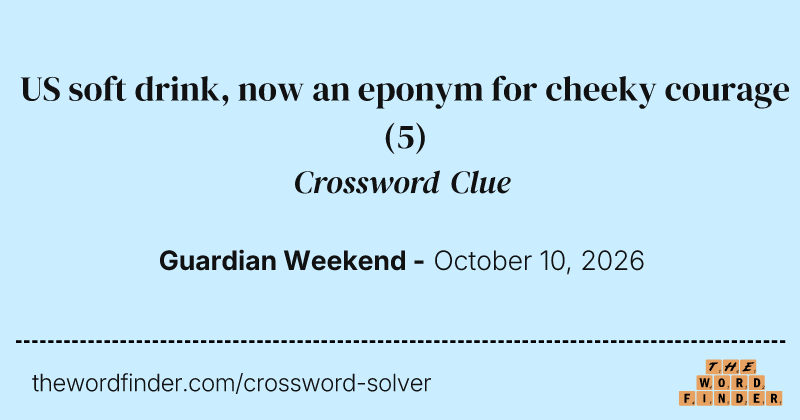 US soft drink, now an eponym for cheeky courage crossword clue image
