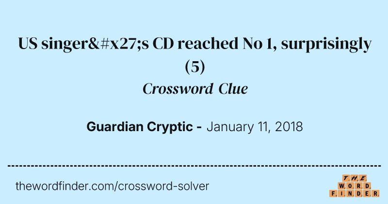 US singer's CD reached No 1, surprisingly crossword clue image