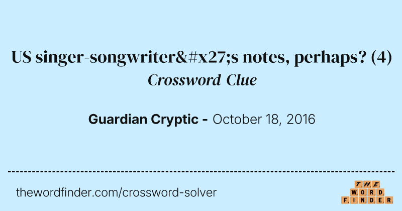 US singer-songwriter's notes, perhaps? crossword clue image