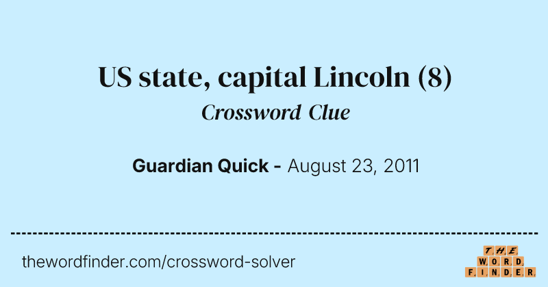 US state, capital Lincoln crossword clue image