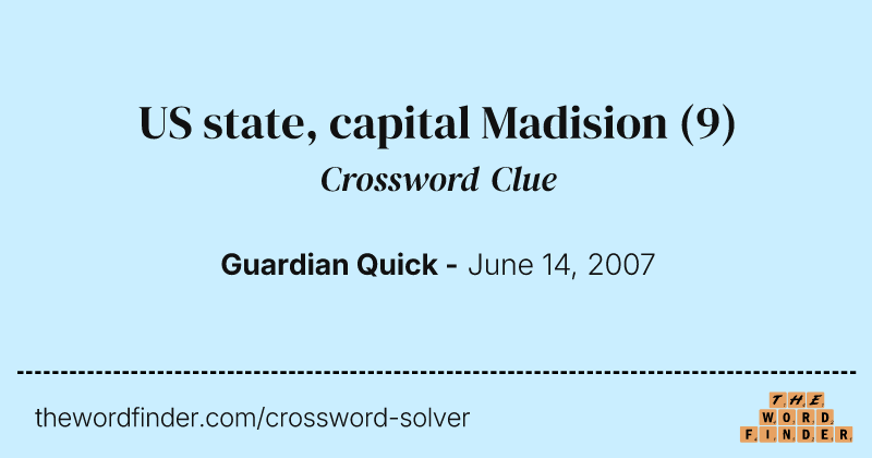 US state, capital Madision crossword clue image