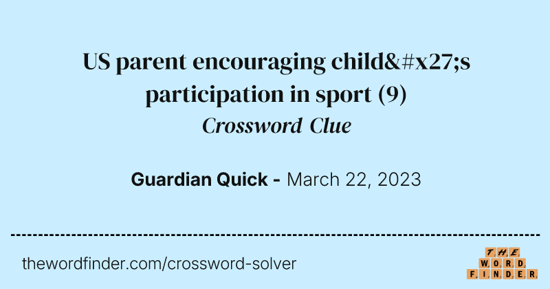 US parent encouraging child's participation in sport crossword clue image