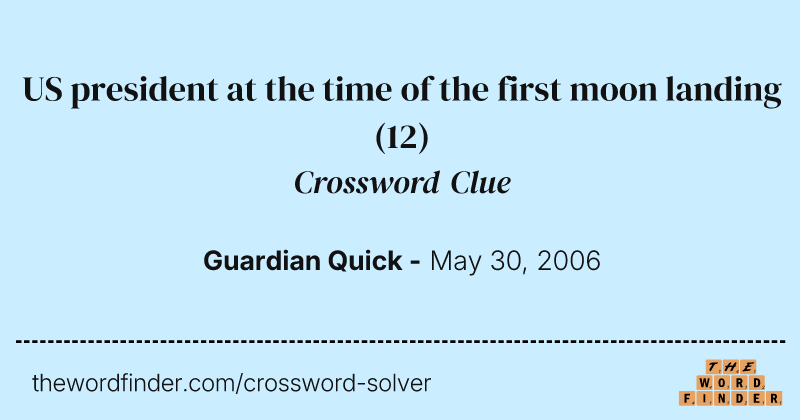 US president at the time of the first moon landing crossword clue image