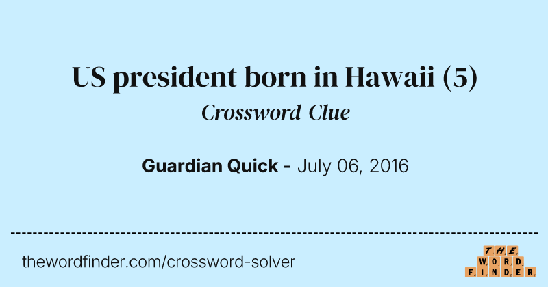 US president born in Hawaii crossword clue image