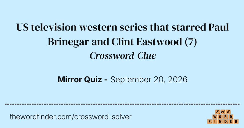 US television western series that starred Paul Brinegar and Clint Eastwood crossword clue image