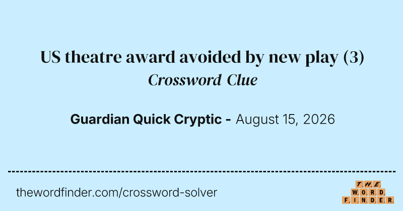 US theatre award avoided by new play crossword clue image