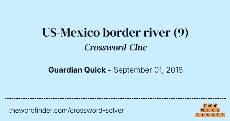 US-Mexico border river crossword clue image