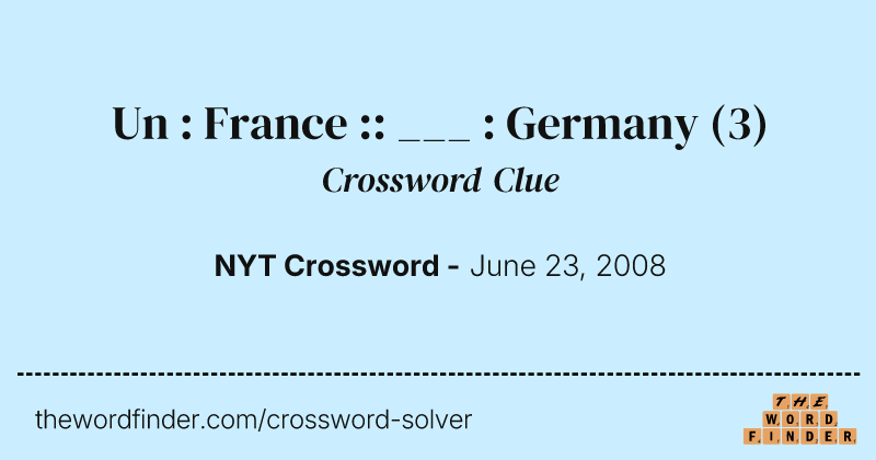 Un : France :: ___ : Germany crossword clue image