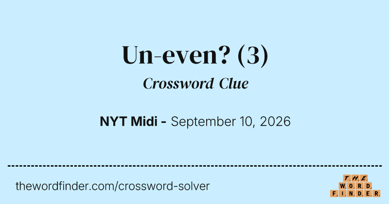 Un-even? crossword clue image