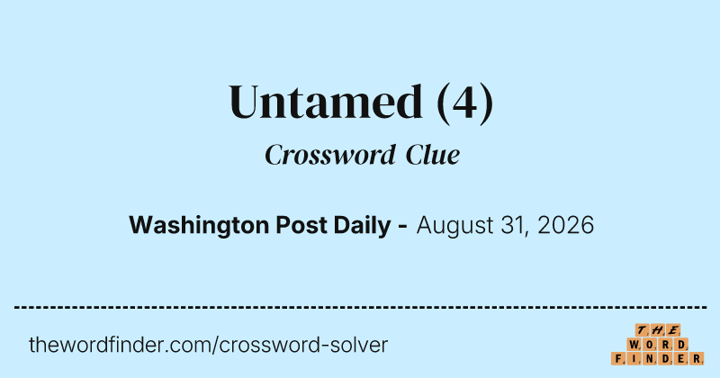 Untamed crossword clue image