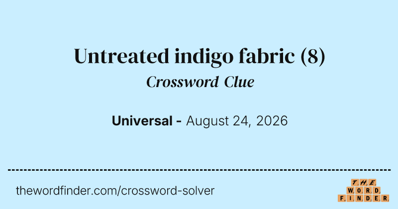 Untreated indigo fabric crossword clue image