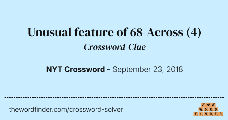 Unusual feature of 68-Across crossword clue image