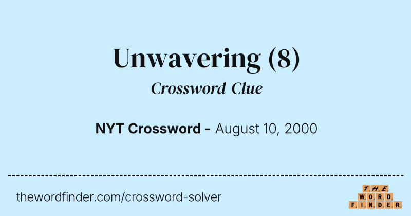 Unwavering crossword clue image