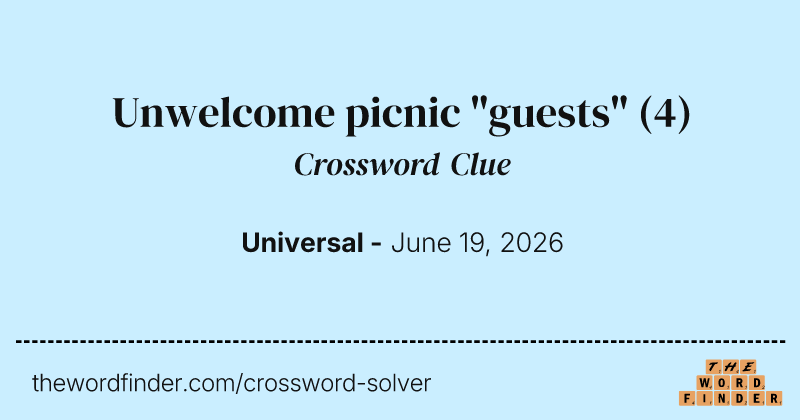 Unwelcome picnic "guests" crossword clue image