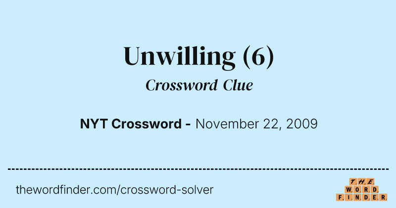 Unwilling crossword clue image