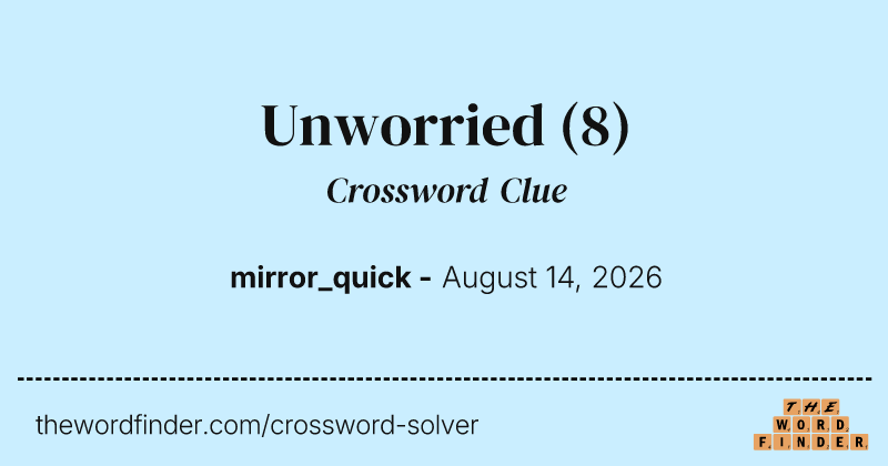 Unworried crossword clue image