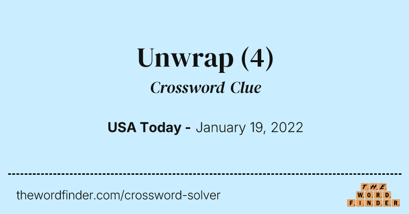 Unwrap crossword clue image