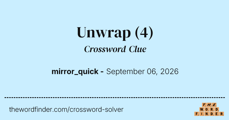 Unwrap crossword clue image