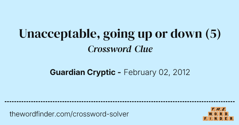 Unacceptable, going up or down crossword clue image