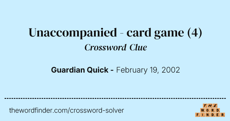 Unaccompanied - card game crossword clue image