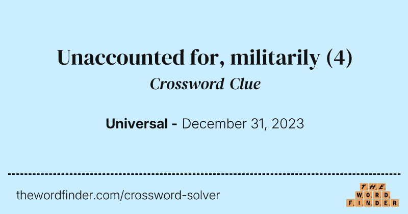 Unaccounted for, militarily crossword clue image