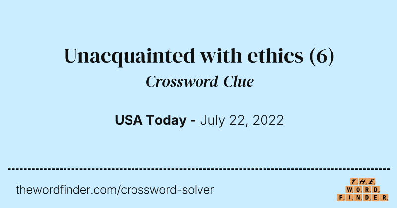 Unacquainted with ethics crossword clue image