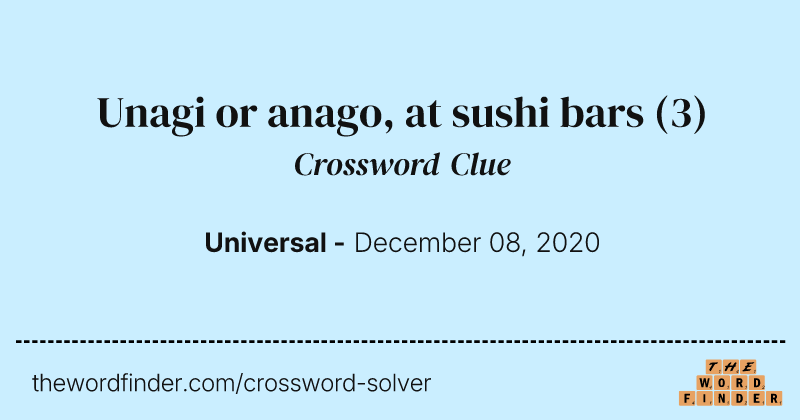 Unagi or anago, at sushi bars crossword clue image