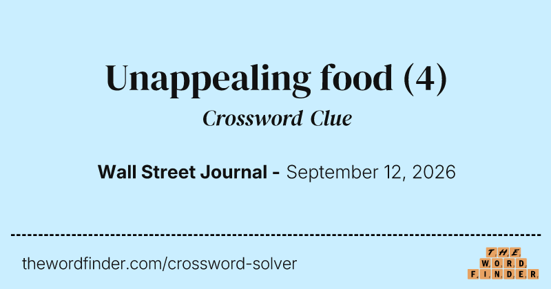Unappealing food crossword clue image
