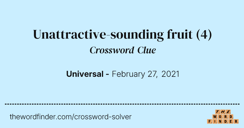 Unattractive-sounding fruit crossword clue image