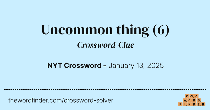 Uncommon thing crossword clue image