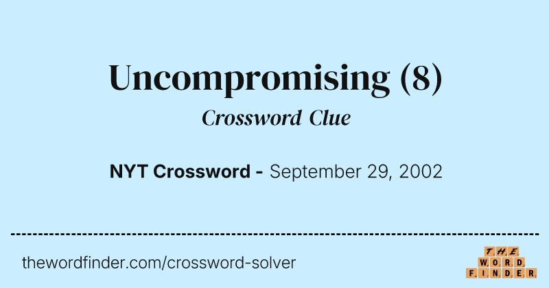 Uncompromising crossword clue image