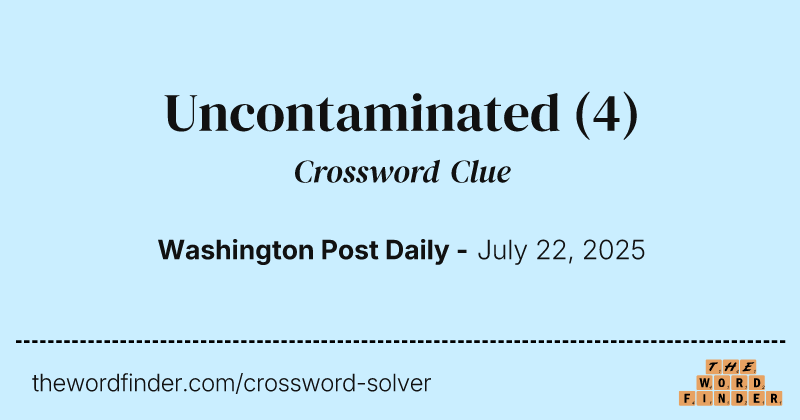 Uncontaminated crossword clue image