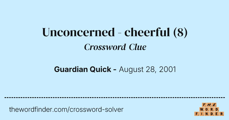 Unconcerned - cheerful crossword clue image