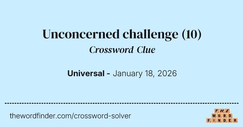 Unconcerned challenge crossword clue image