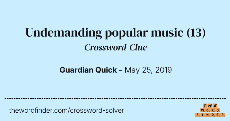 Undemanding popular music crossword clue image