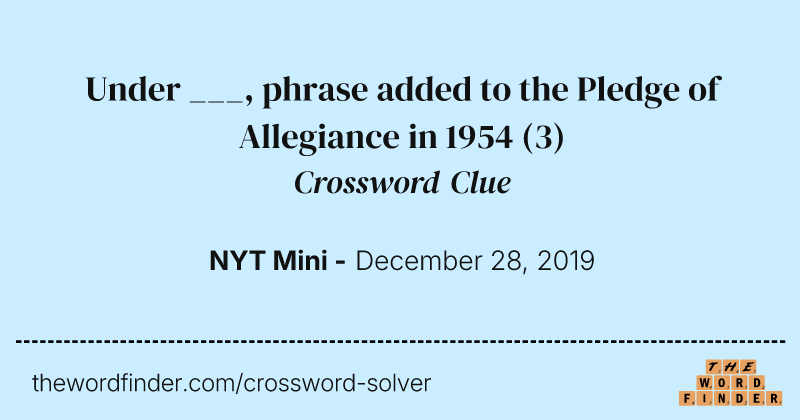 Under ___, phrase added to the Pledge of Allegiance in 1954 crossword clue image
