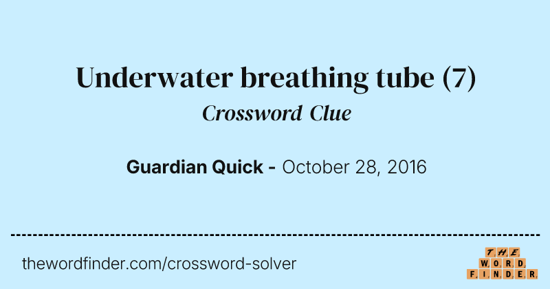 Underwater breathing tube crossword clue image