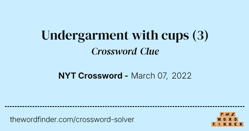 Undergarment with cups crossword clue image