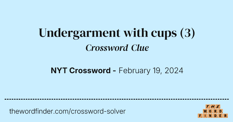Undergarment with cups crossword clue image