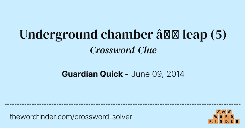 Underground chamber — leap crossword clue image