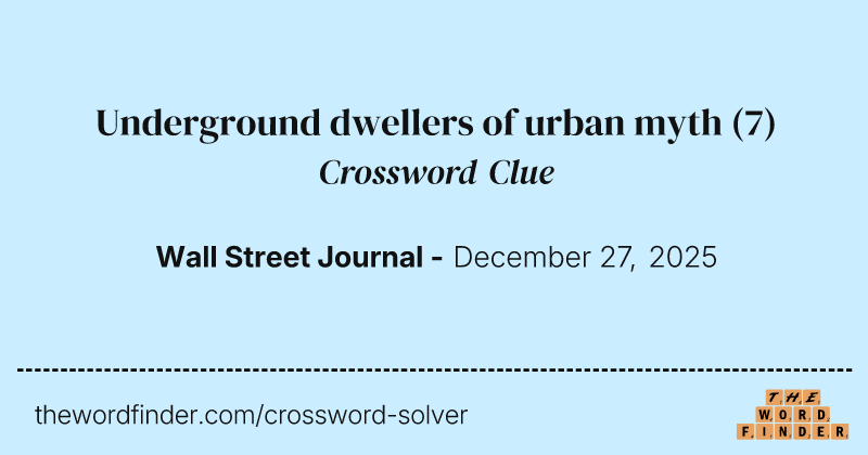 Underground dwellers of urban myth crossword clue image