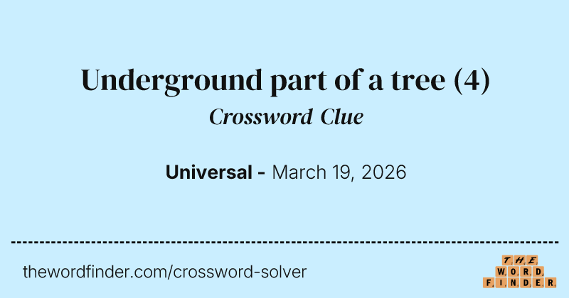 Underground part of a tree crossword clue image