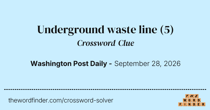 Underground waste line crossword clue image