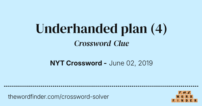 Underhanded plan crossword clue image
