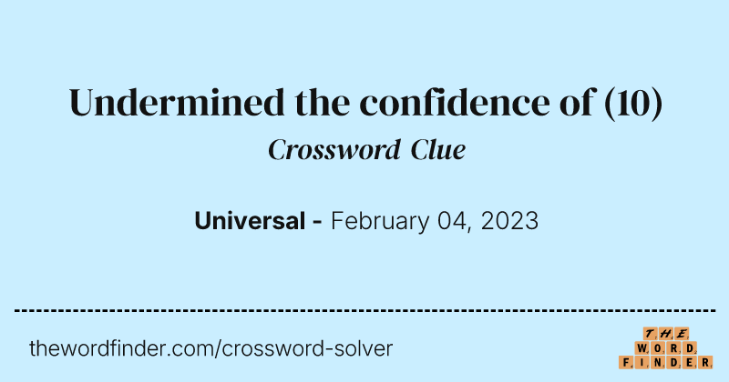 Undermined the confidence of crossword clue image