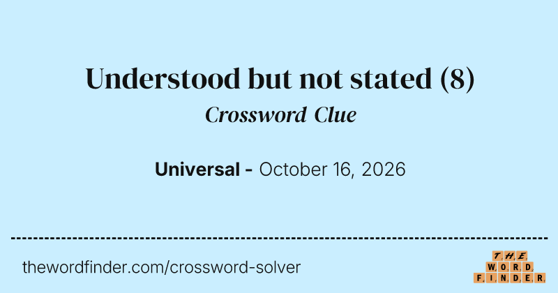Understood but not stated crossword clue image