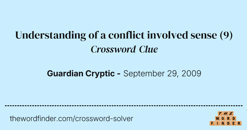 Understanding of a conflict involved sense crossword clue image