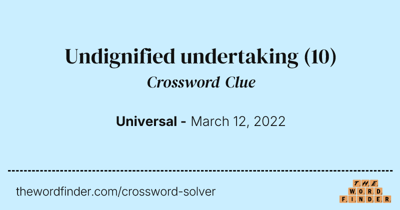 Undignified undertaking crossword clue image