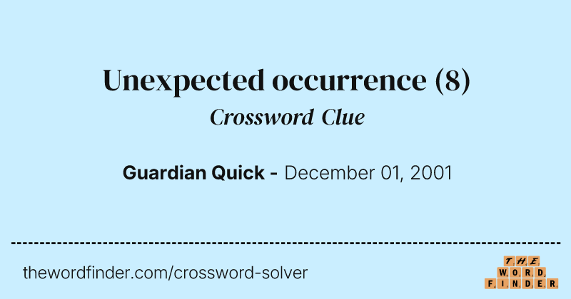Unexpected occurrence crossword clue image